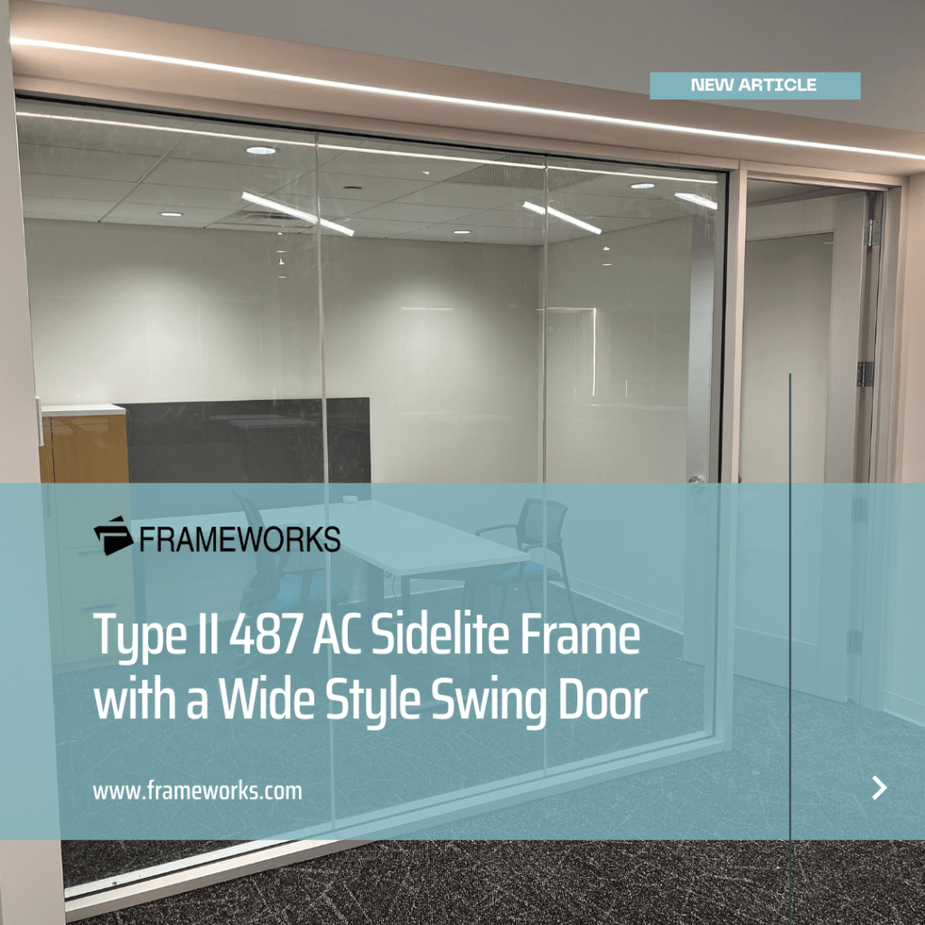 Type II 487 AC Sidelite Frame with a Wide Style Swing Door - Frameworks Manufacturing
