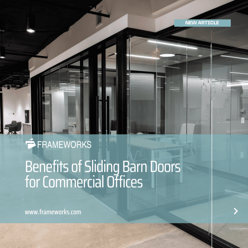 Benefits of Sliding Barn Doors for Commercial Offices - Frameworks - 09242026 (1)